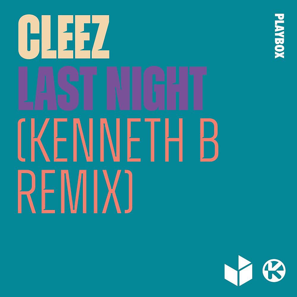 Постер альбома Last Night (Kenneth B Remix)