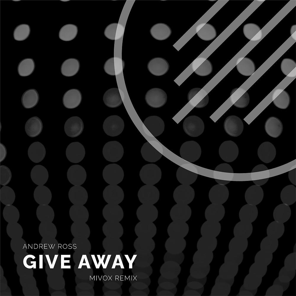 Постер альбома Give Away (Mivox Remix)