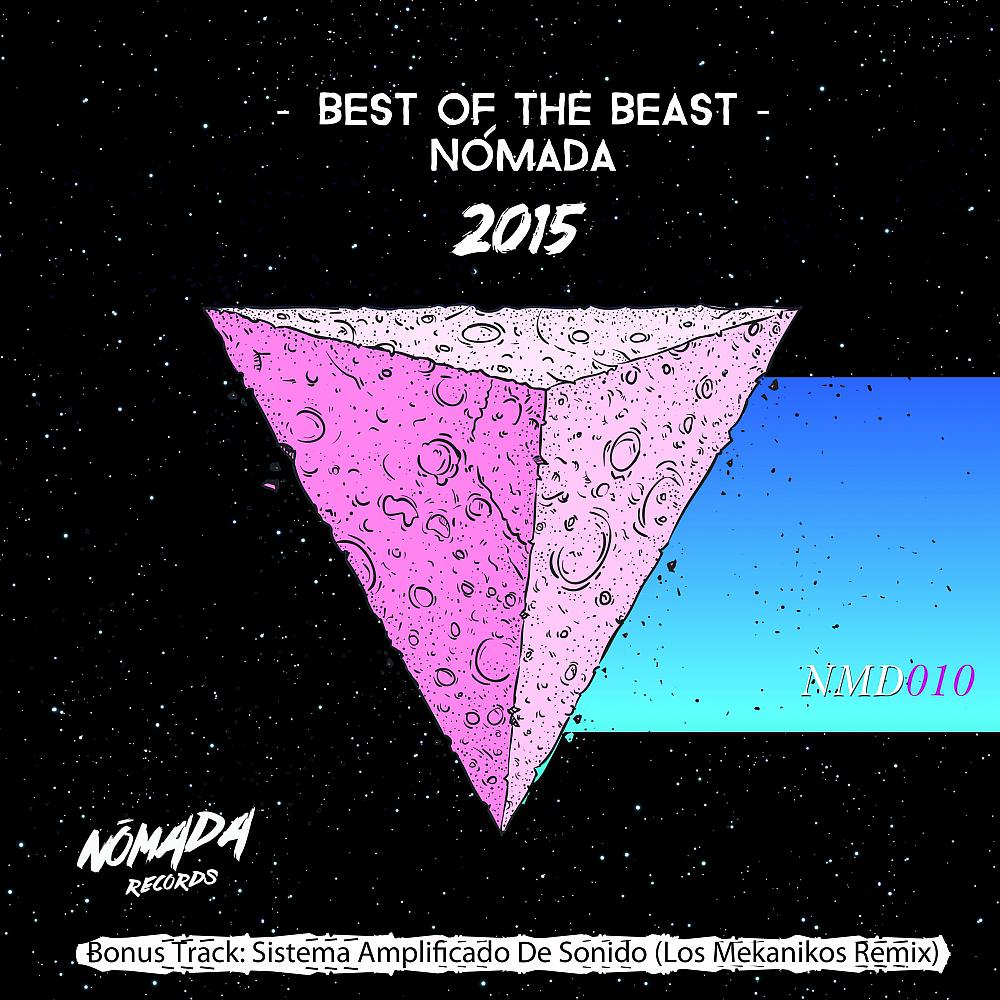 Постер альбома Best of The Beast: Nomada 2015