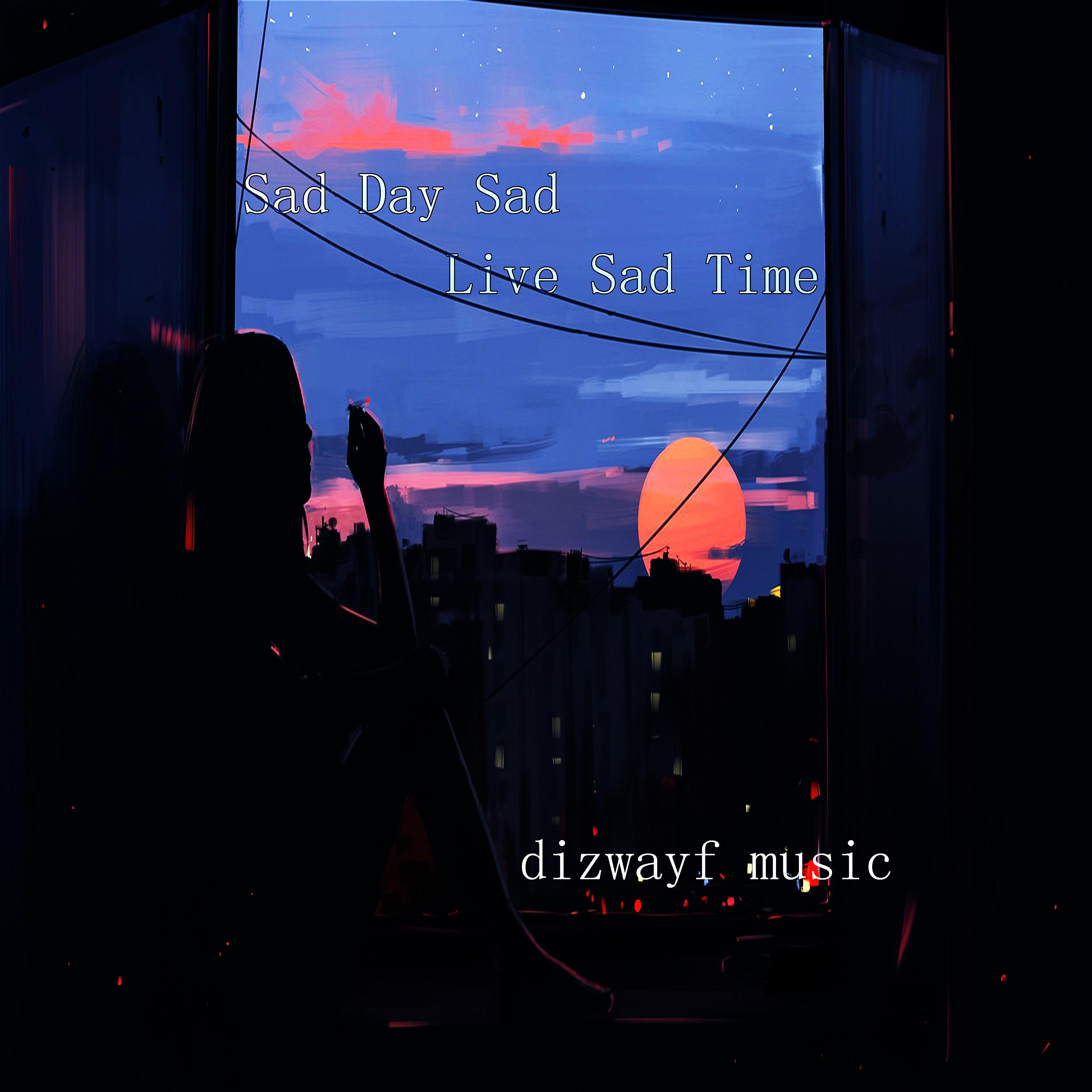 Постер альбома Sad Day Sad Live Sad Time