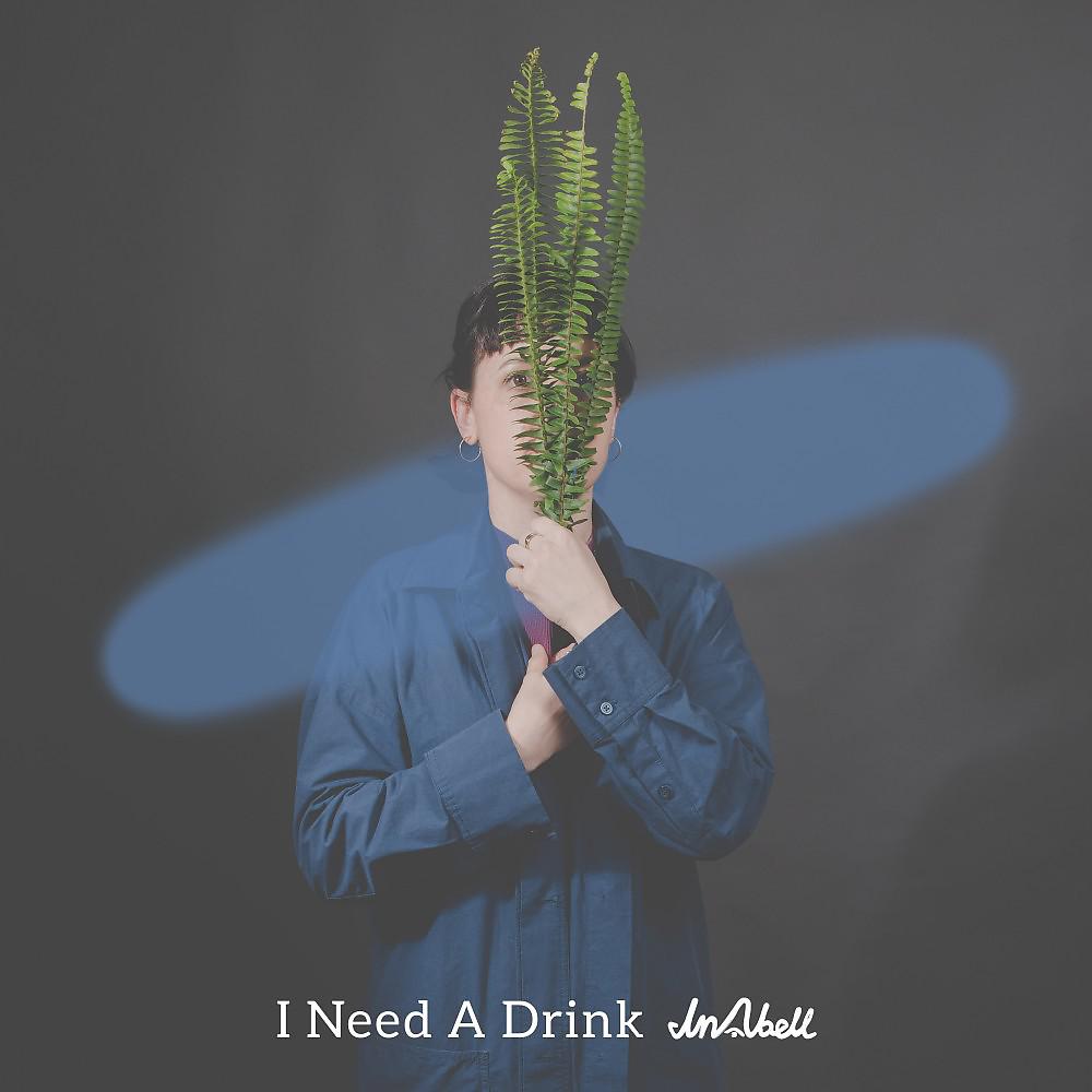 Постер альбома I Need a Drink