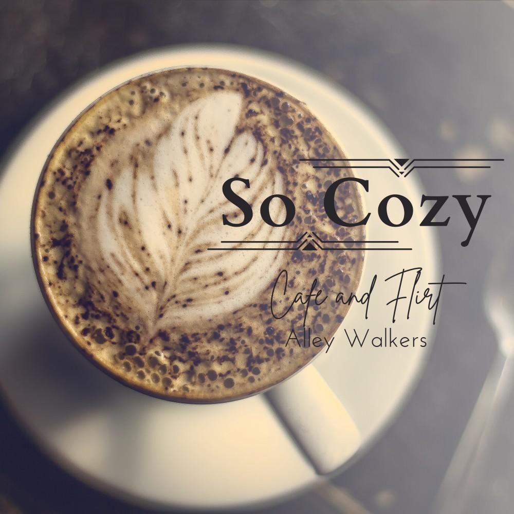 Постер альбома So Cozy - Cafe and Flirt