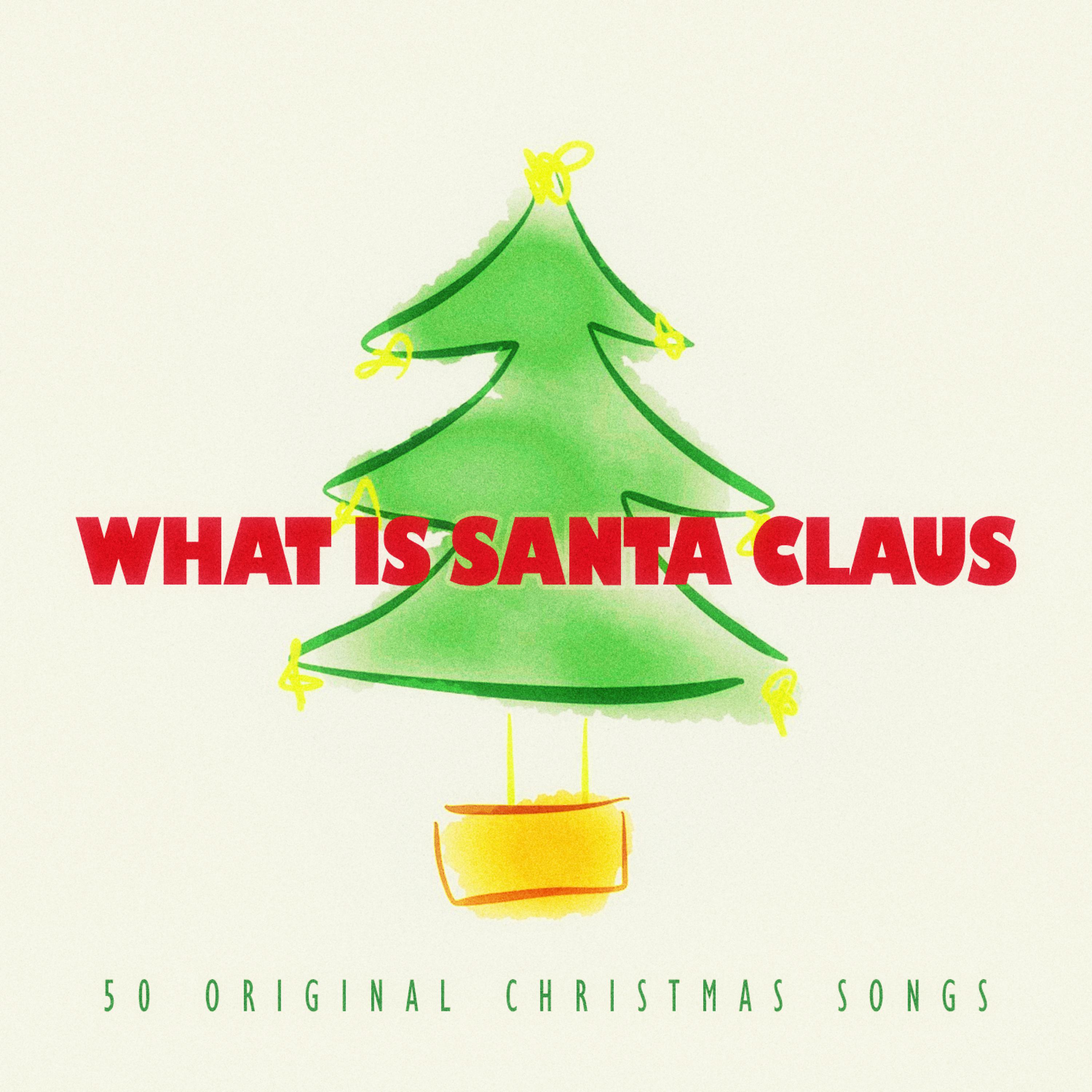 Постер альбома What Is Santa Claus