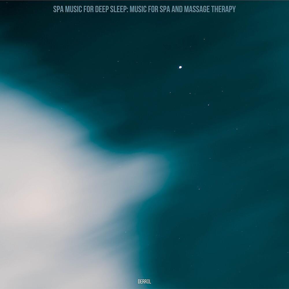 Постер альбома Spa Music for Deep Sleep: Music for Spa and Massage Therapy