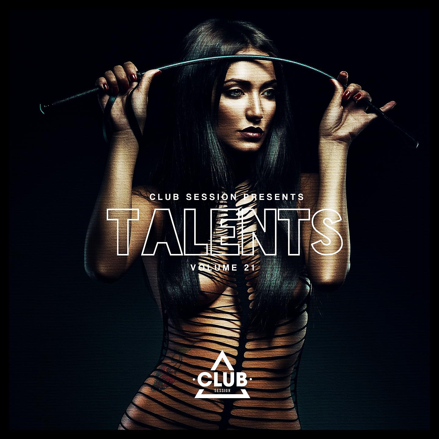 Постер альбома Club Session pres. Talents, Vol. 21