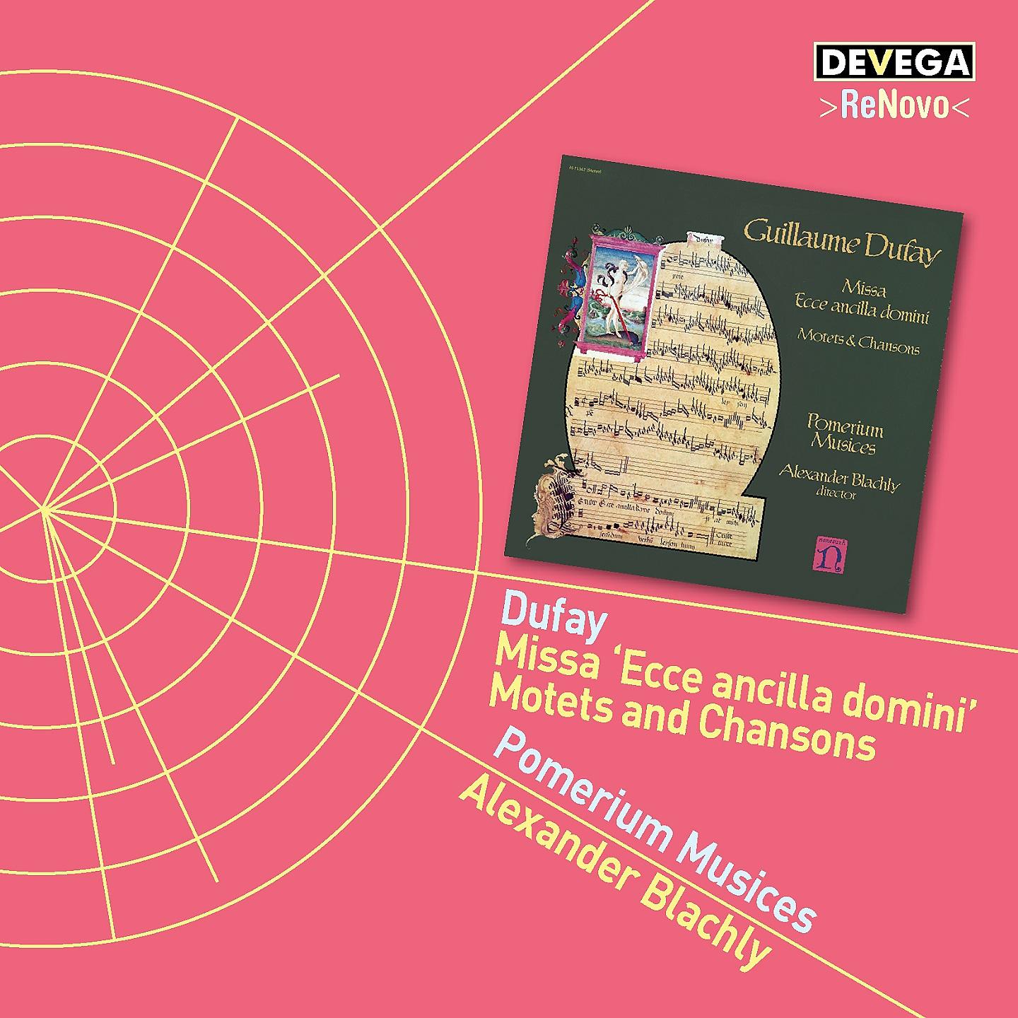 Постер альбома Dufay: Missa "Ecce ancilla Domini" - Ballades, Rondeaux, Motets