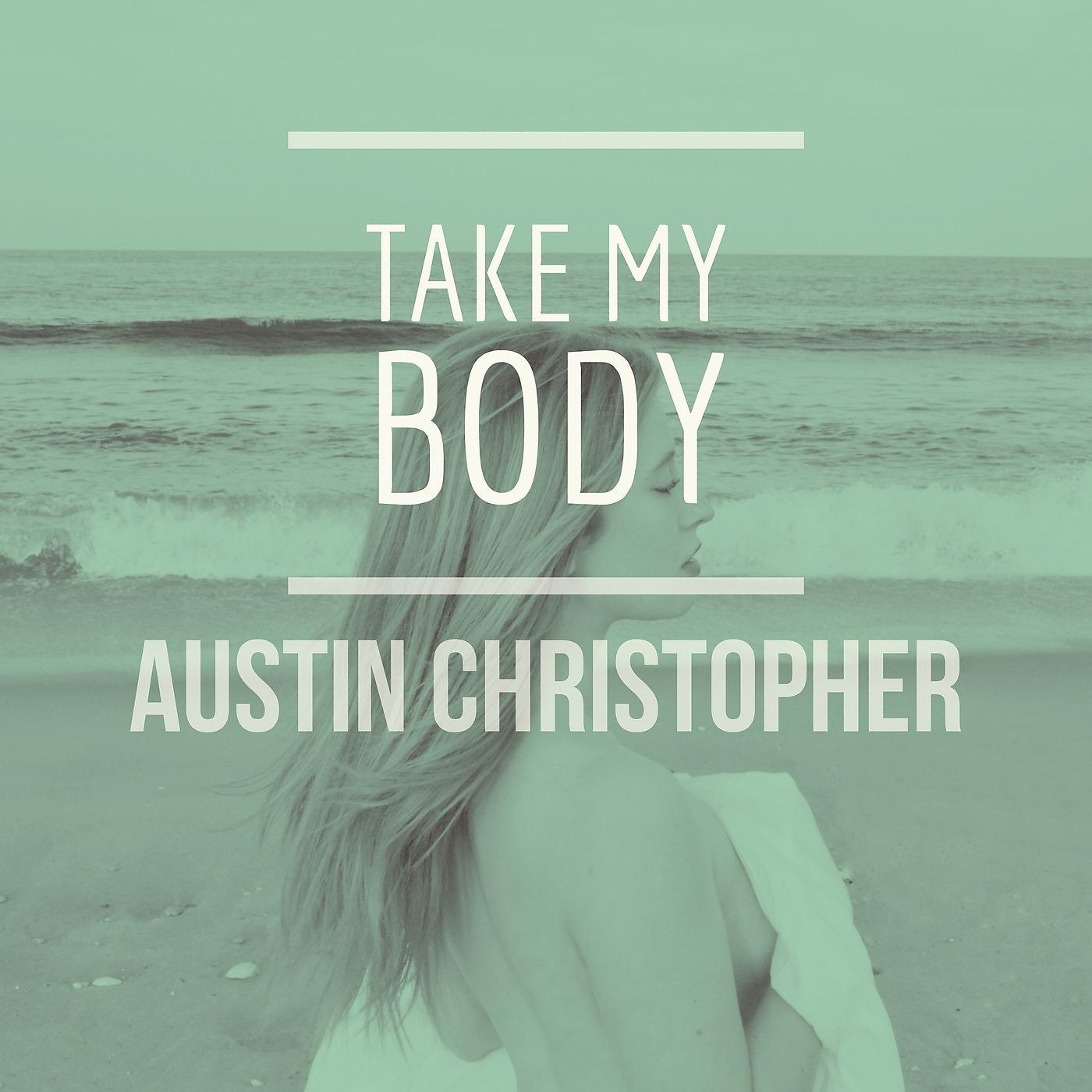 Постер альбома Take My Body