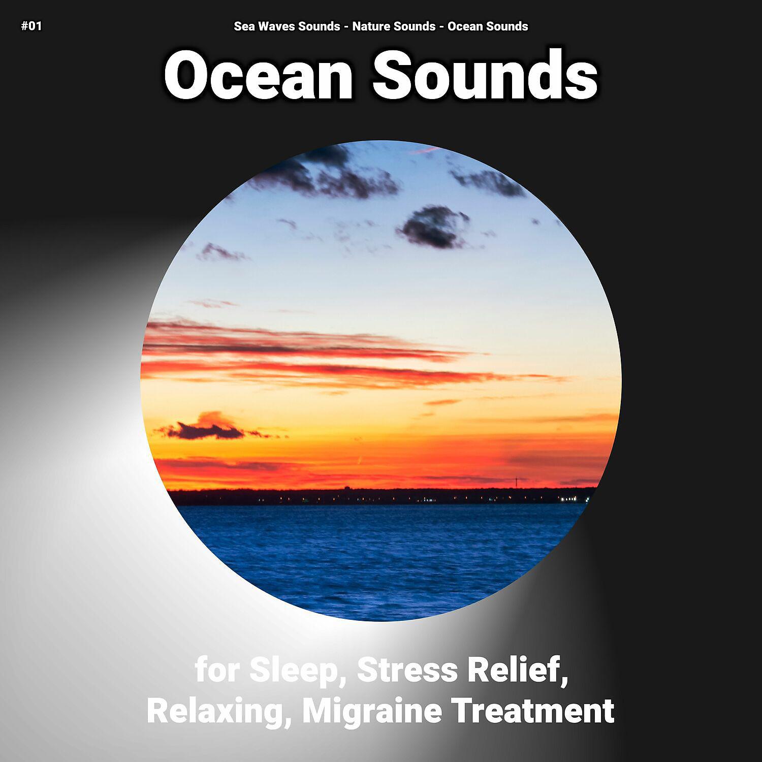 Постер альбома #01 Ocean Sounds for Sleep, Stress Relief, Relaxing, Migraine Treatment