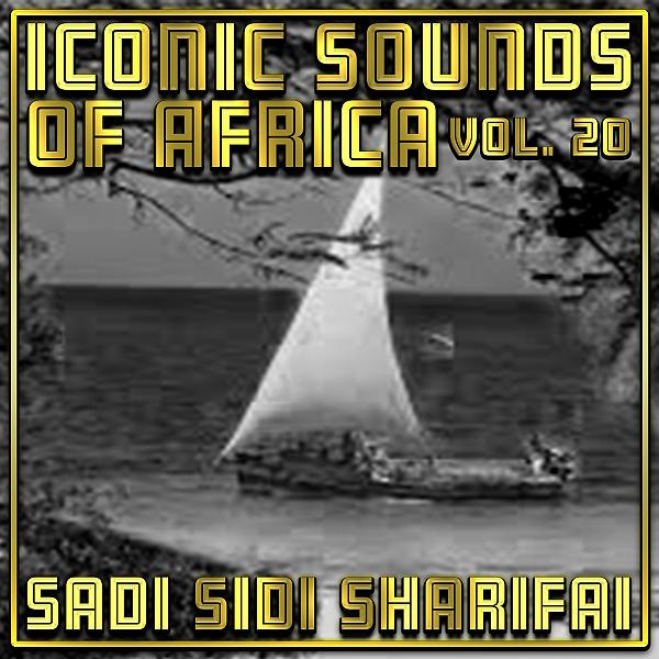 Постер альбома Iconic Sounds Of Africa, Vol. 20