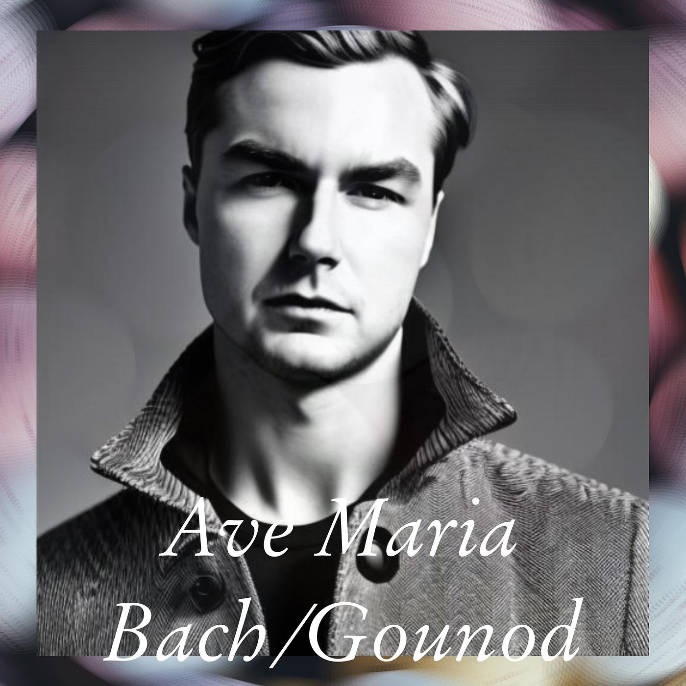 Постер альбома Ave Maria Bach/Gounod