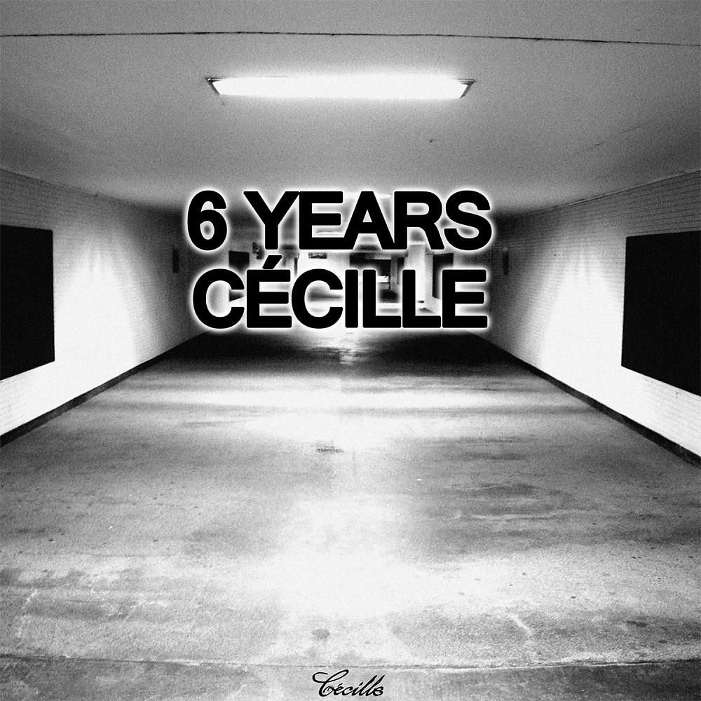 Постер альбома Cecille 6 Years