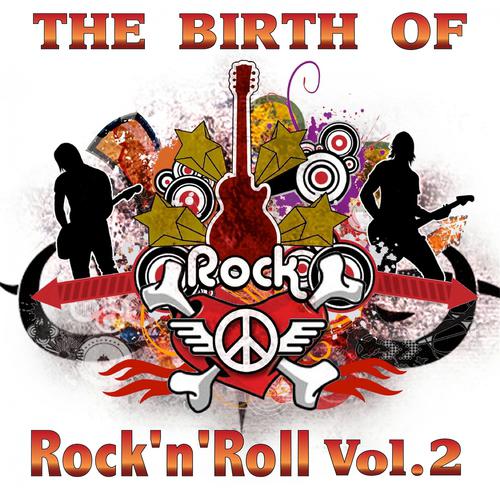 Постер альбома The Birth Of Rock 'n' Roll, Vol. 2