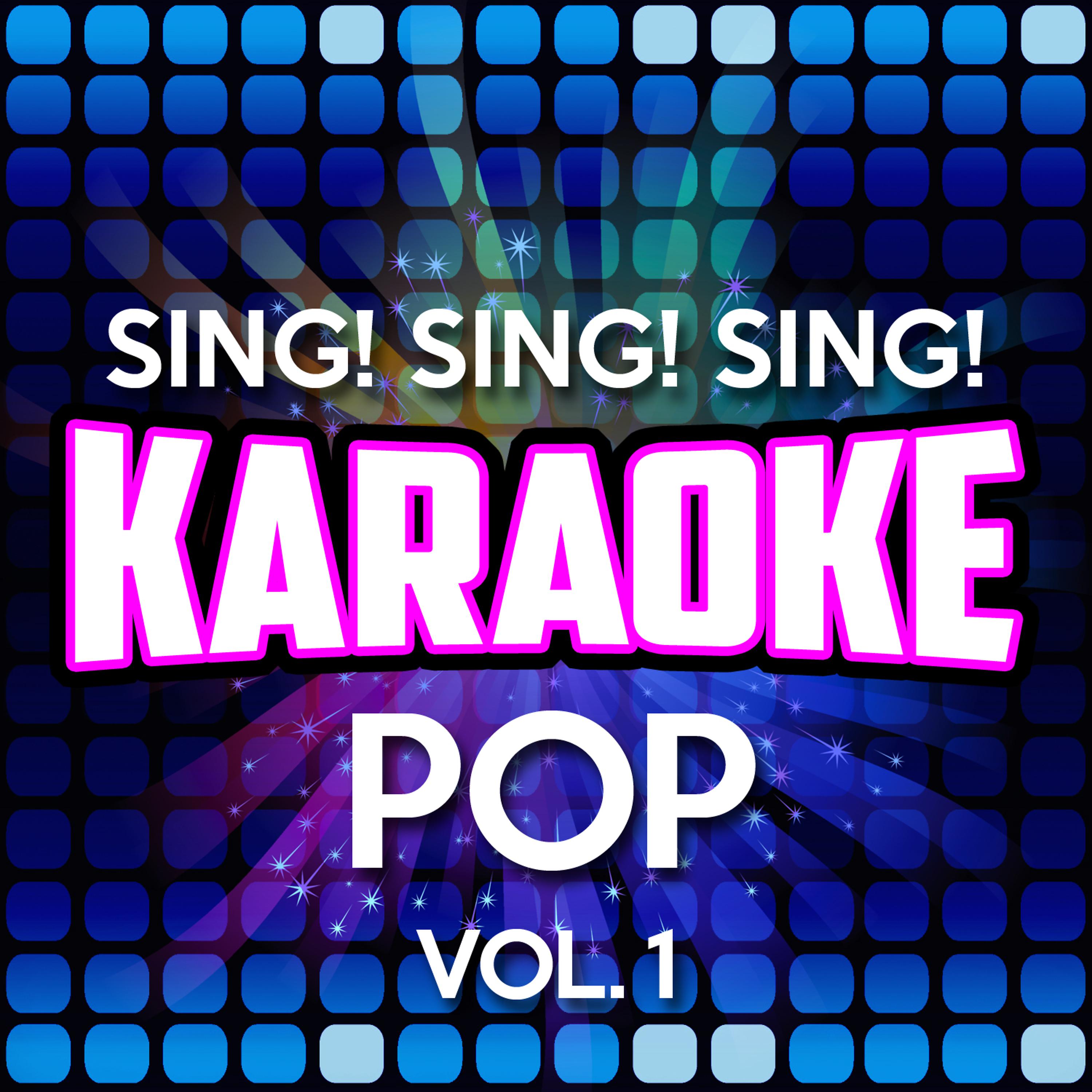 Постер альбома Sing! Sing! Sing! Karaoke Pop, Vol. 1
