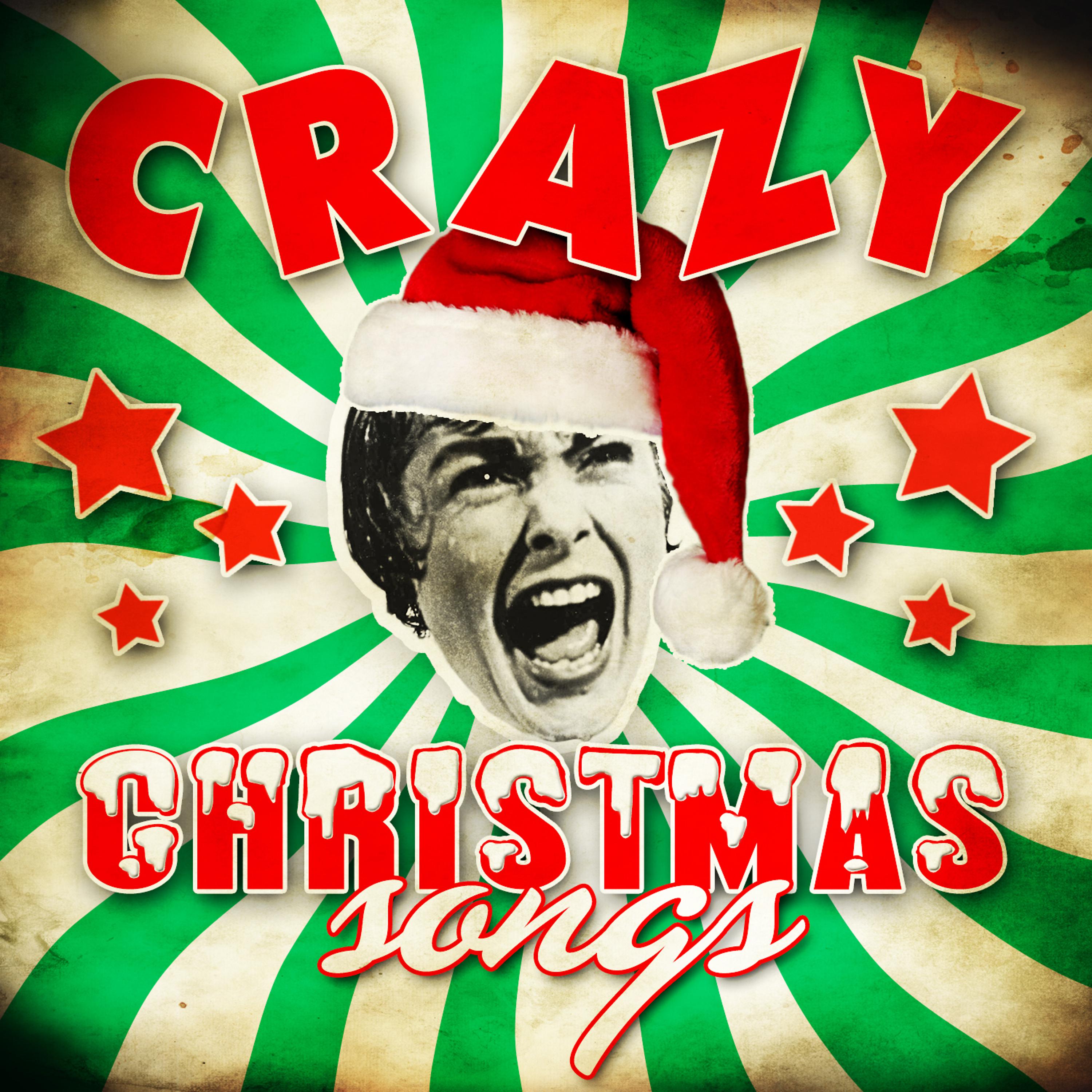 Постер альбома Crazy Christmas Songs