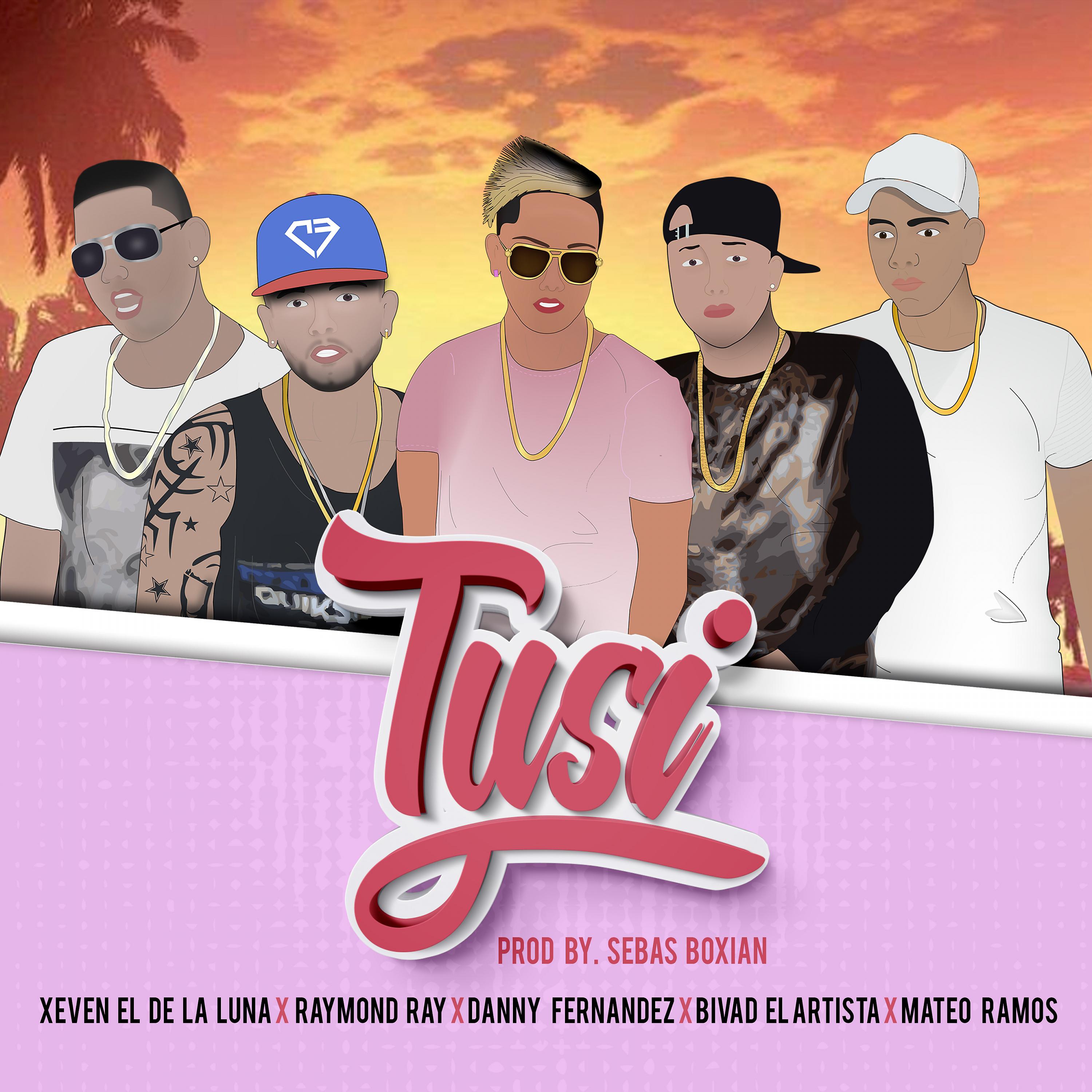 Постер альбома Tusi (feat. Xeven el de la Luna, Danny Fernandez , Bivad el Artista & Mateo Ramos)