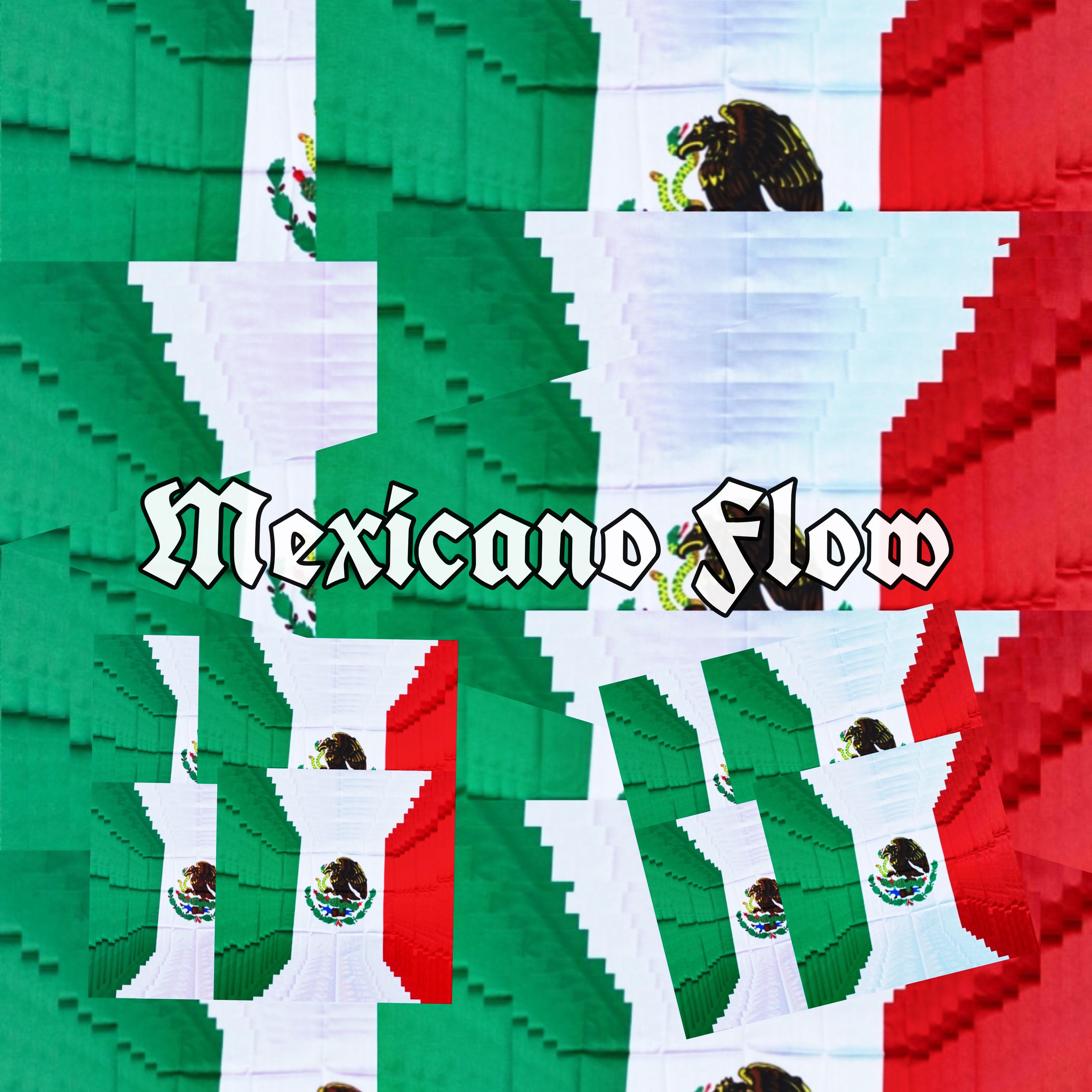 Постер альбома Mexicano Flow