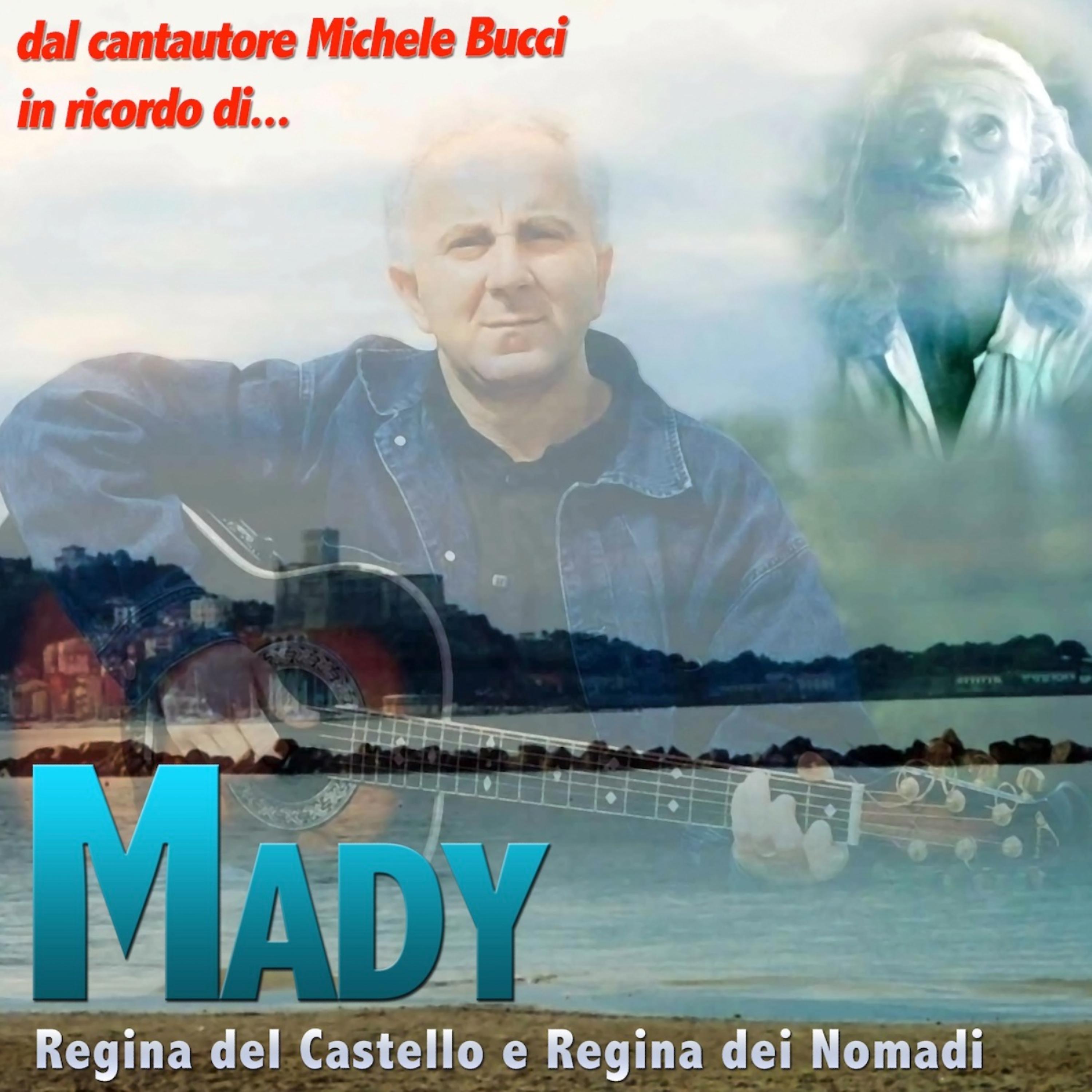 Постер альбома Mady - Regina del Castello e Regina dei Nomadi