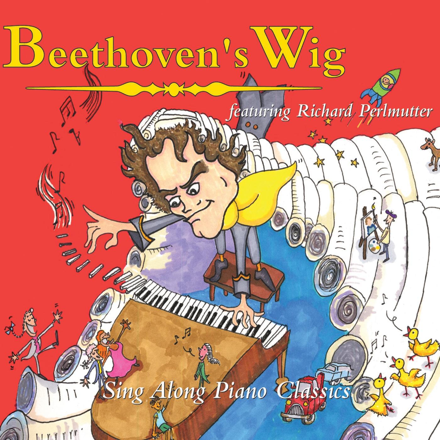 Постер альбома Beethoven's Wig: Sing Along Piano Classics (feat. Richard Perlmutter)