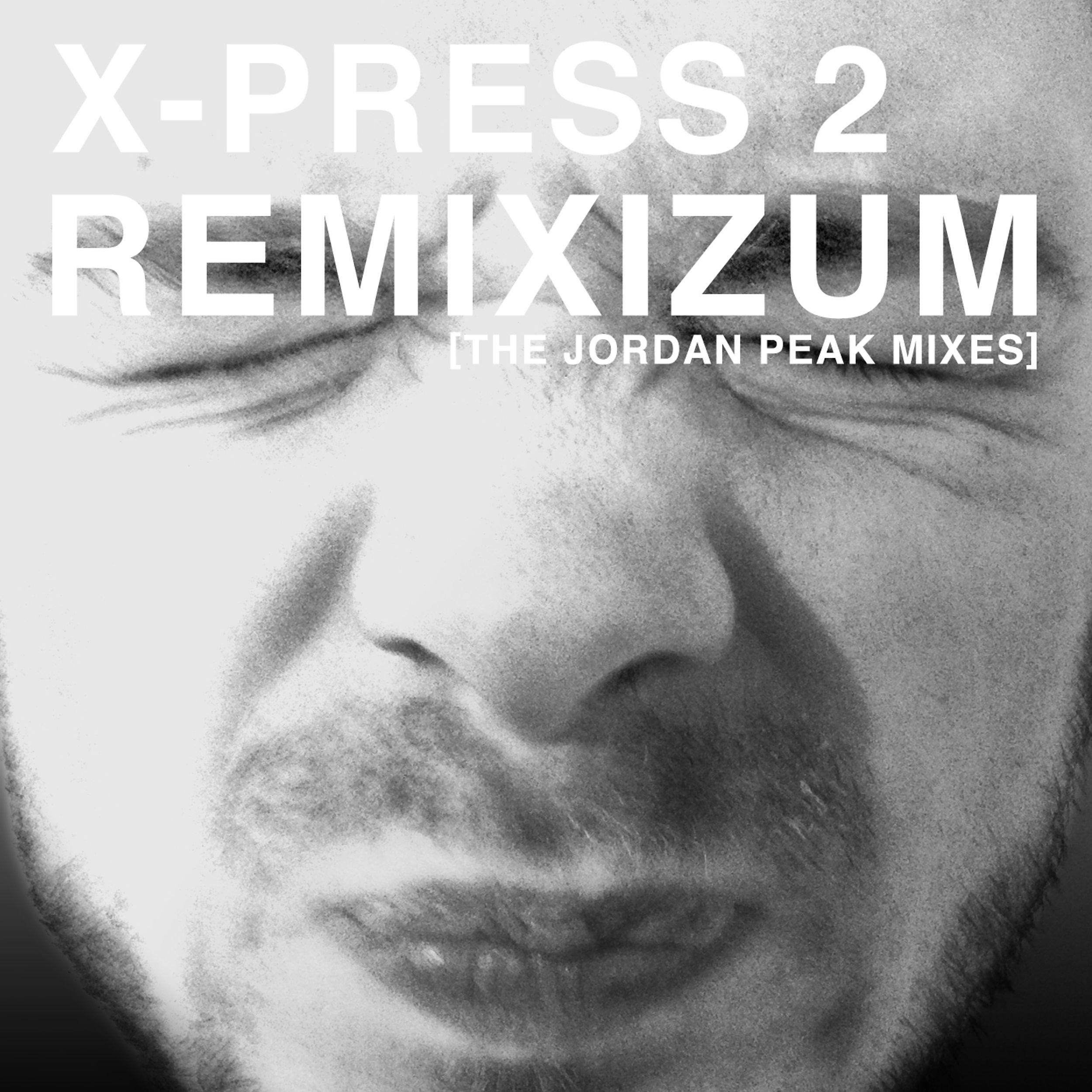 Постер альбома Remixizum (The Jordan Peak Remixes)