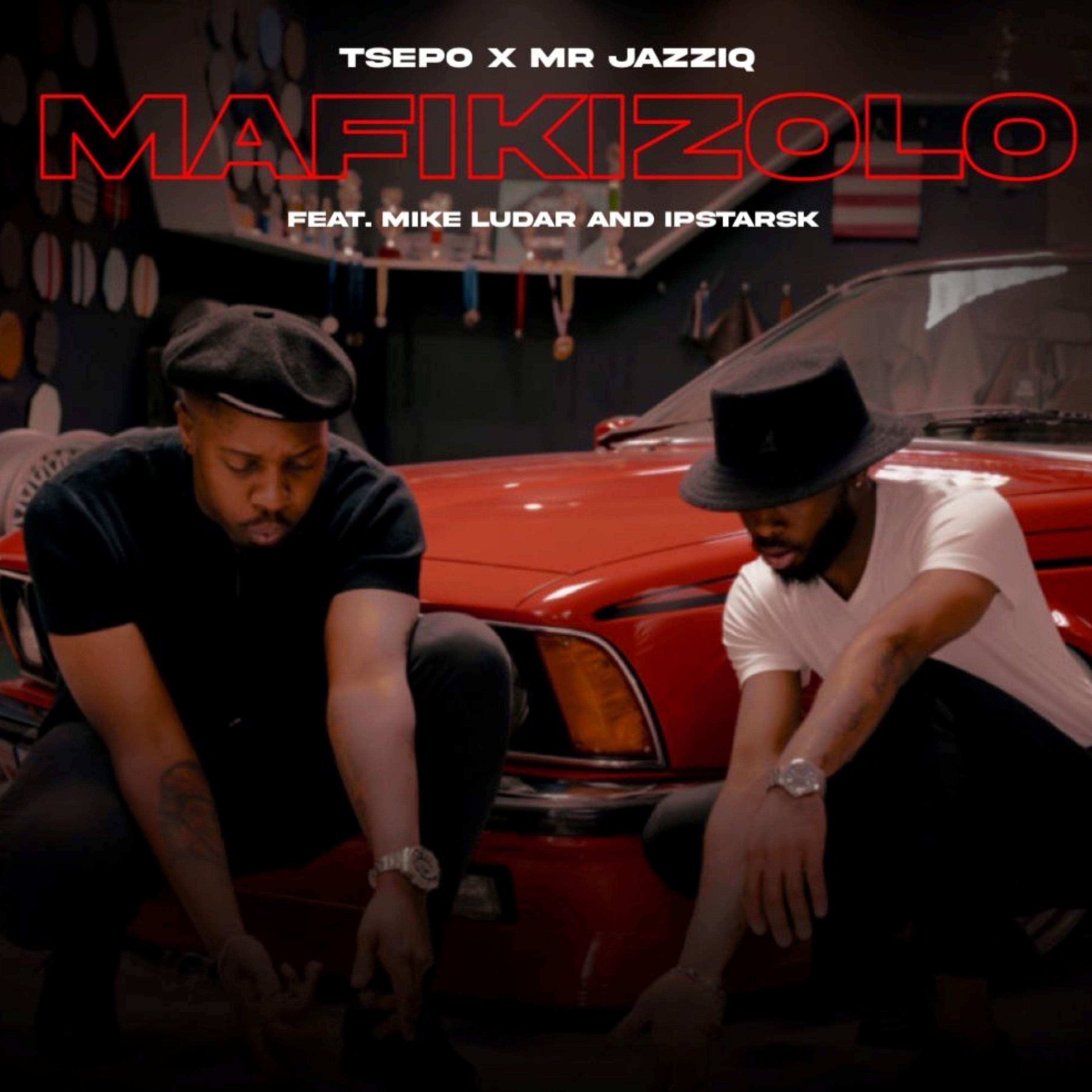 Постер альбома Mafikizolo (feat. Mr JazziQ,Ipstarsk & Mike Ludar)