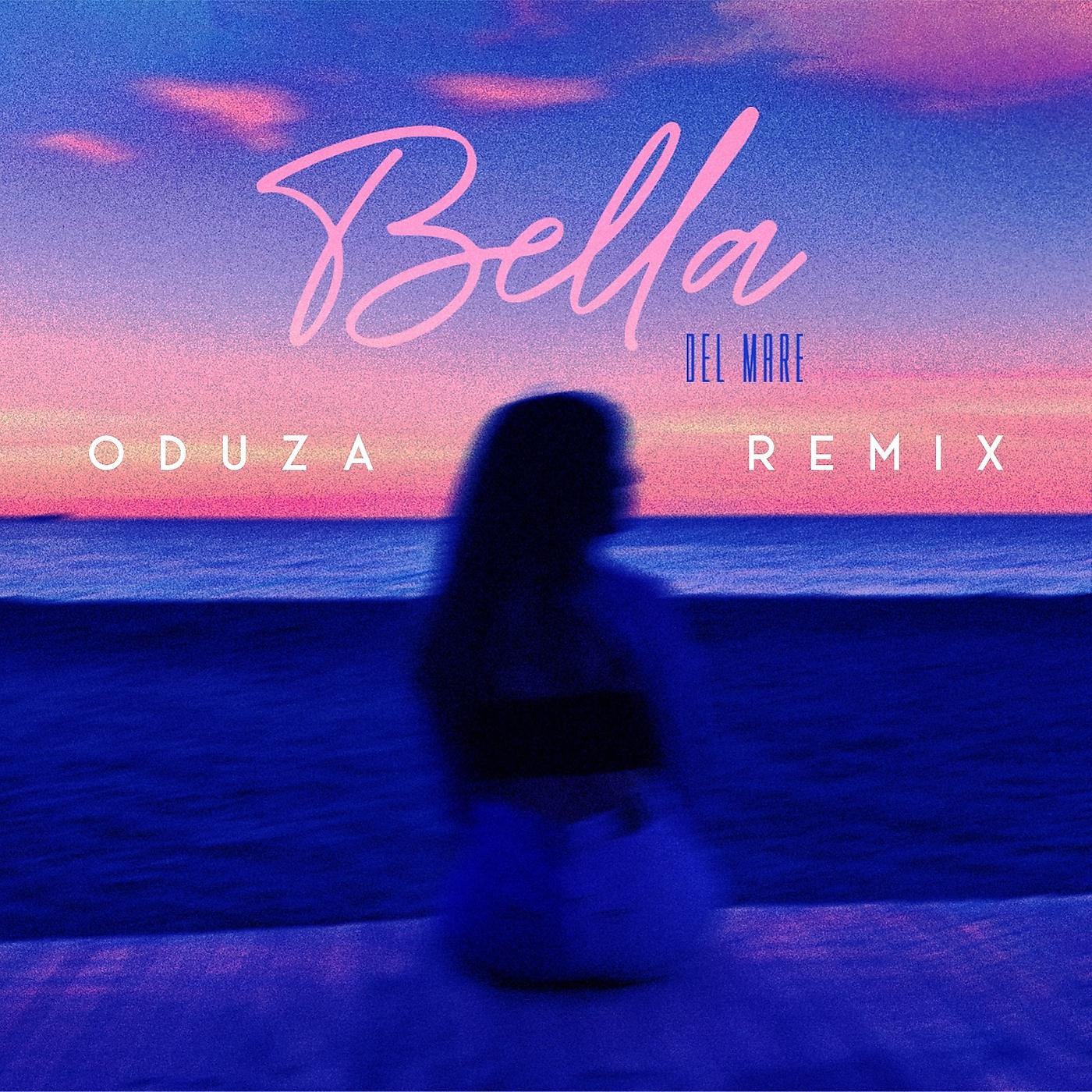 Постер альбома Bella Del Mare (Oduza Remix)