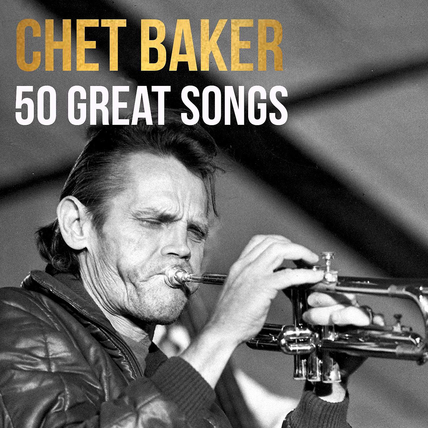 Постер альбома Chet Baker, 50 Great Songs