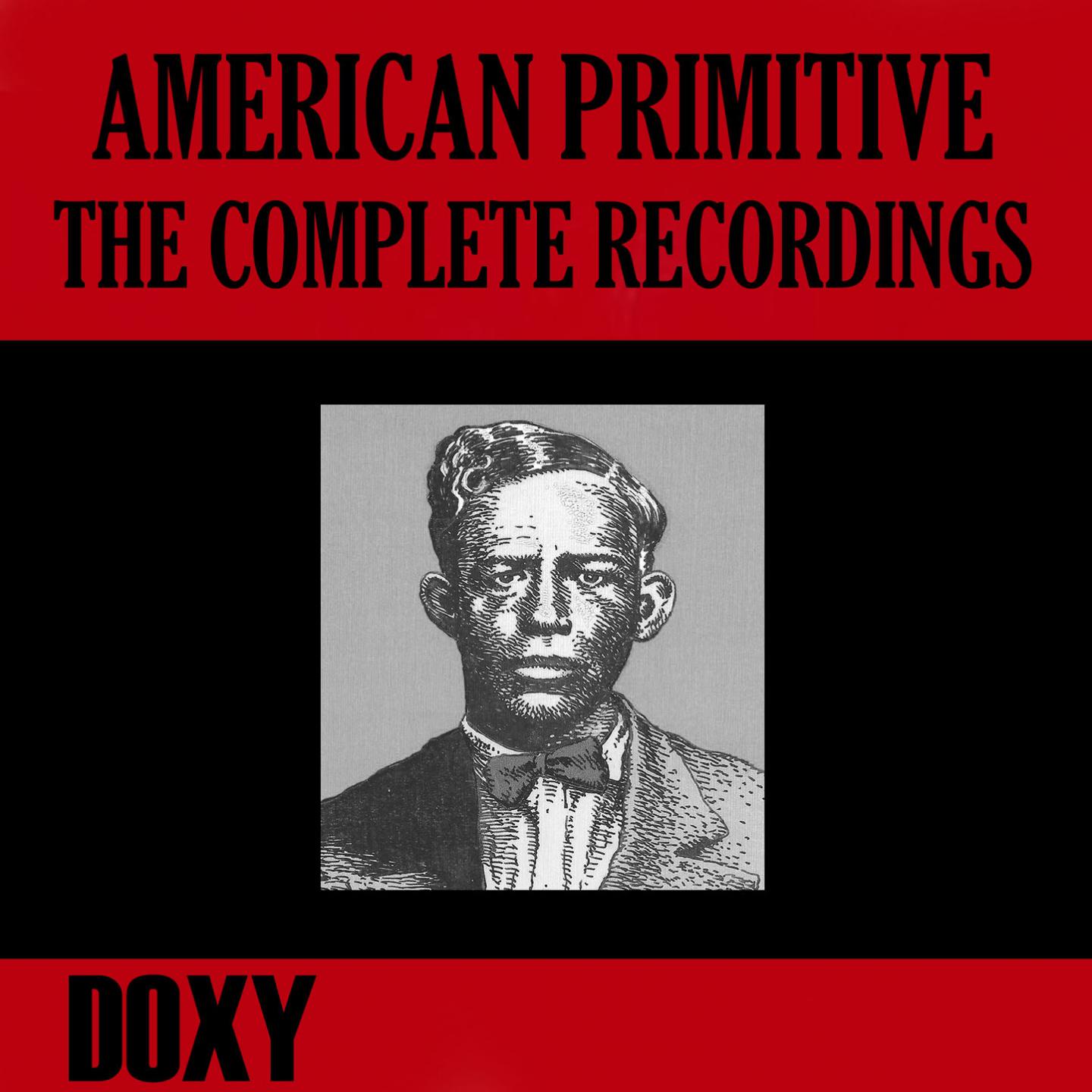 Постер альбома American Primitive, the Complete Recordings