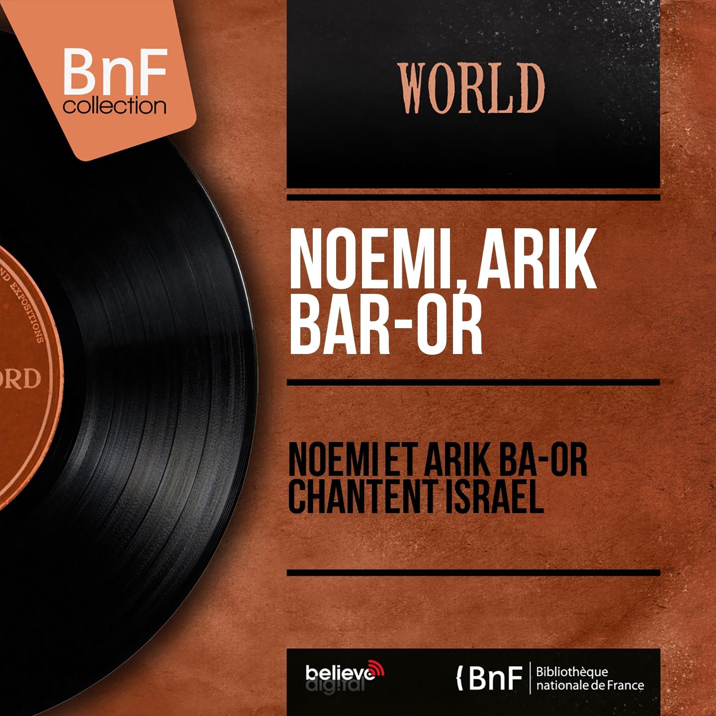 Постер альбома Noemi et Arik ba-or chantent Israël (Mono Version)