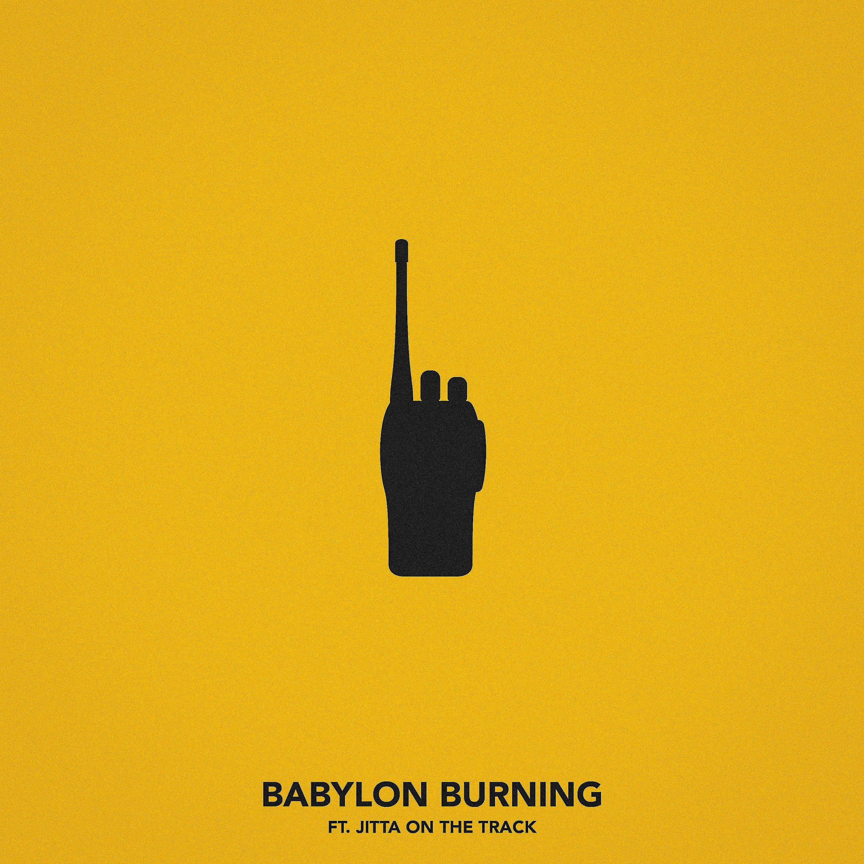 Постер альбома Babylon Burning (feat. Jitta On The Track)