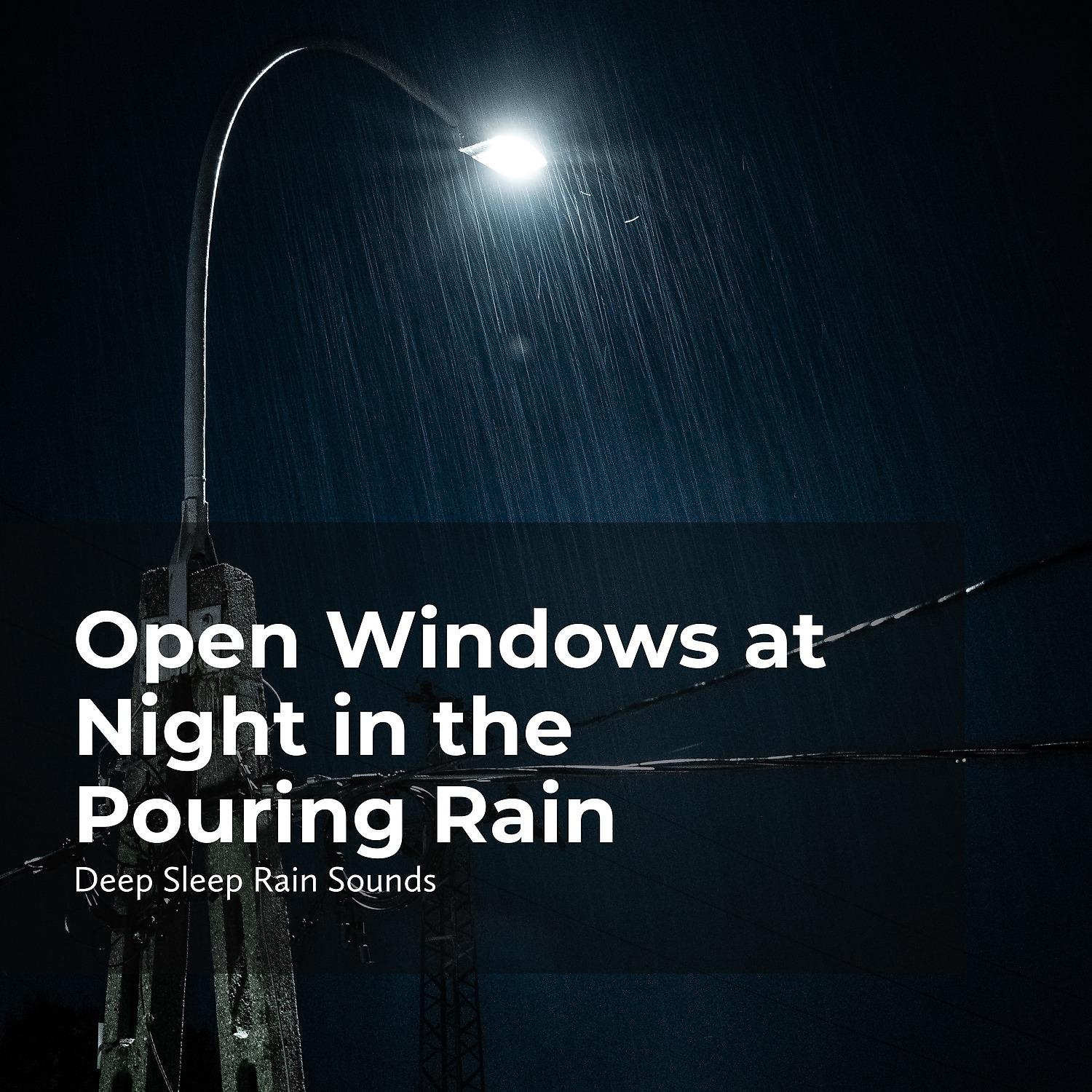 Постер альбома Open Windows at Night in the Pouring Rain