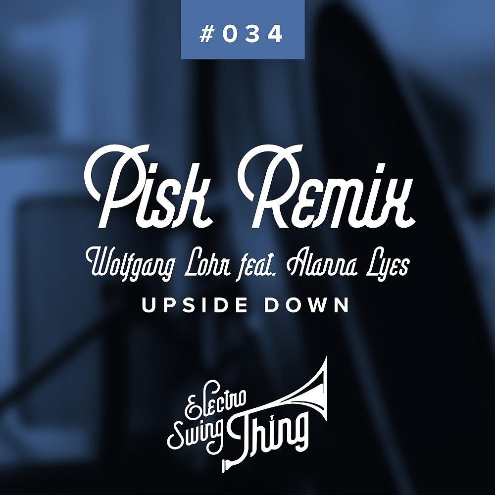 Постер альбома Upside Down (Pisk Remix)