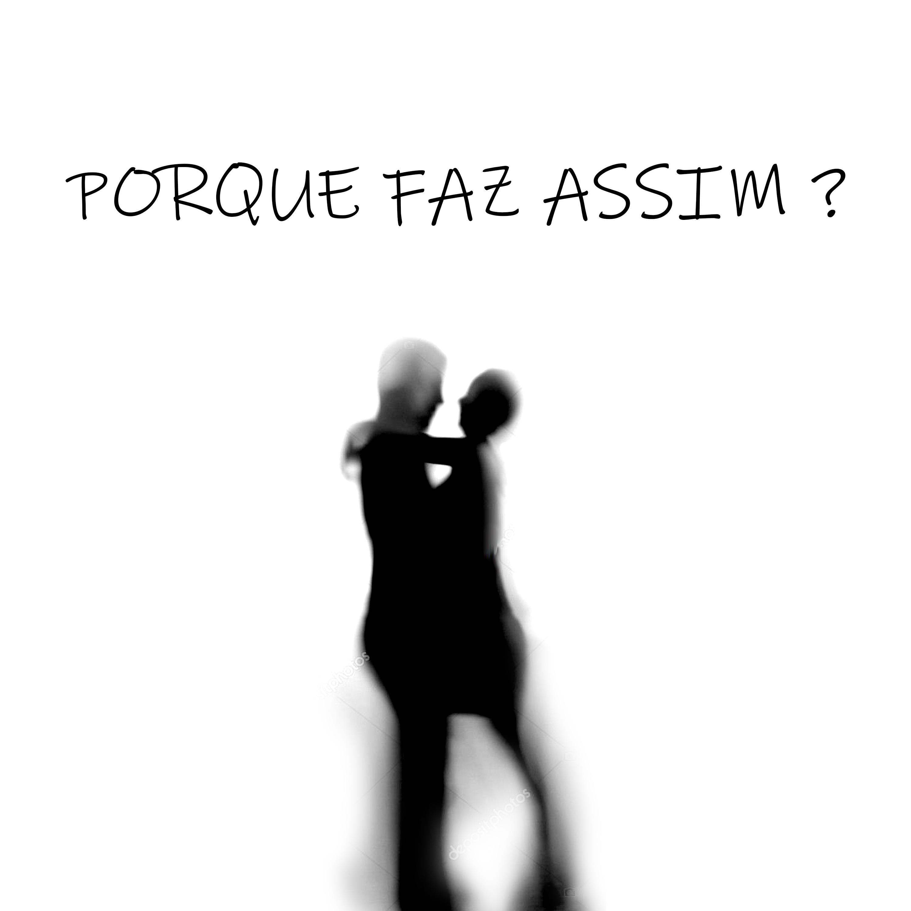 Постер альбома Porque Faz Assim ?