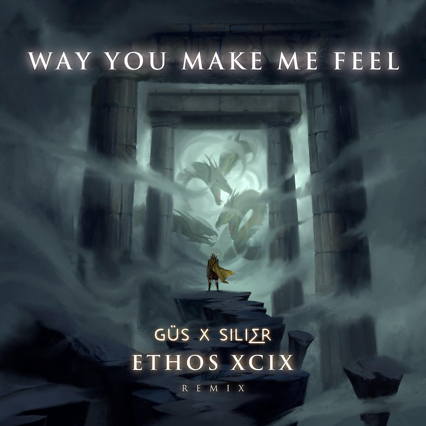 Постер альбома Way You Make Me Feel (ETHOS XCIX Remix)