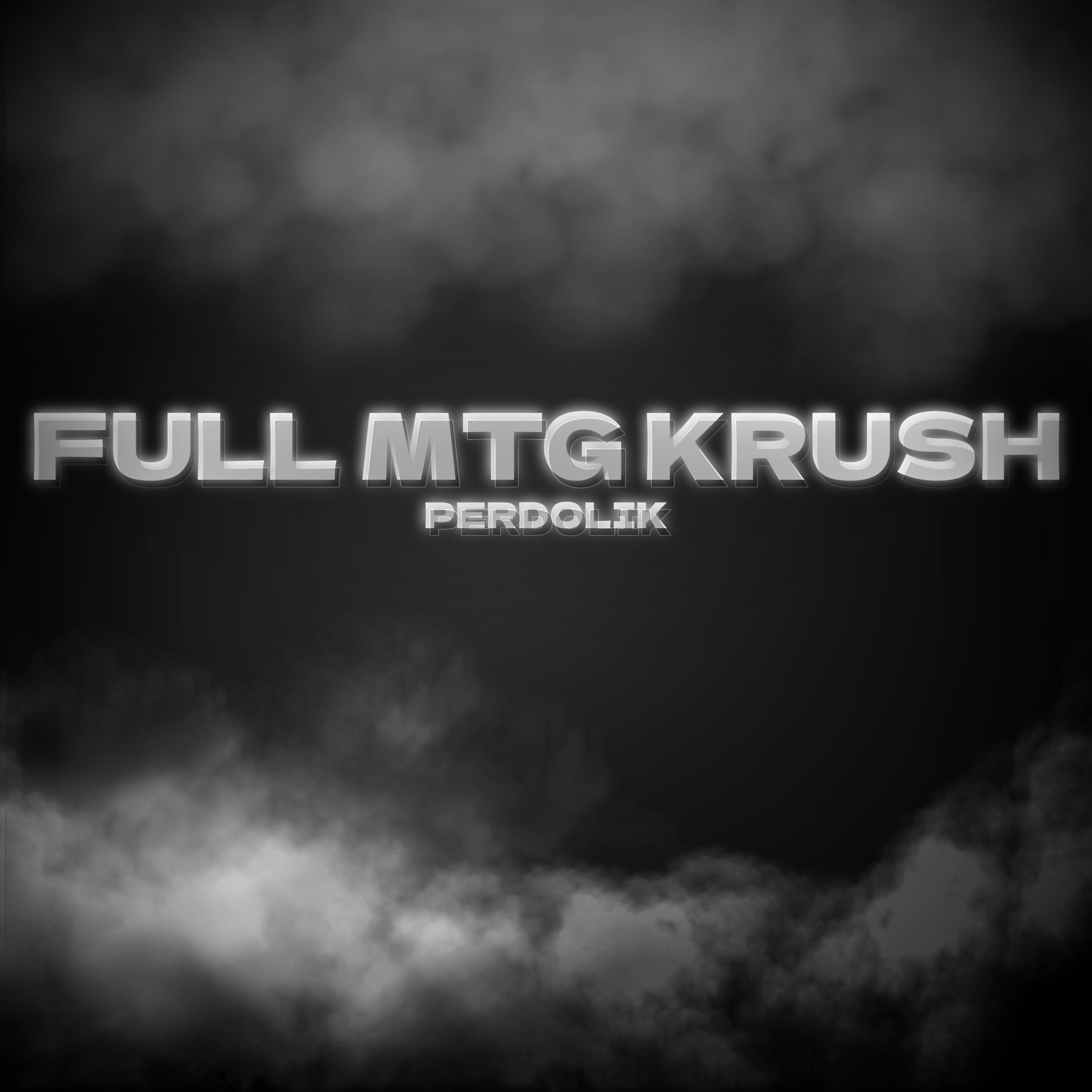 Постер альбома Full Mtg Krush