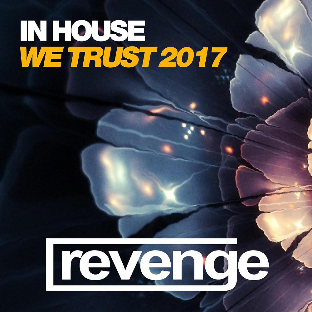 Постер альбома In House We Trust 2017