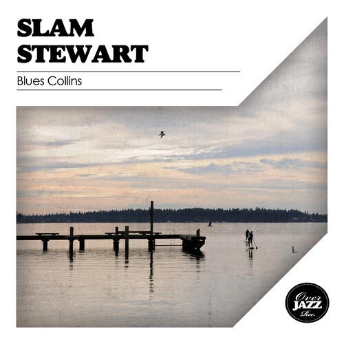 Slam Stewart - Talkin' Back (Remastered)