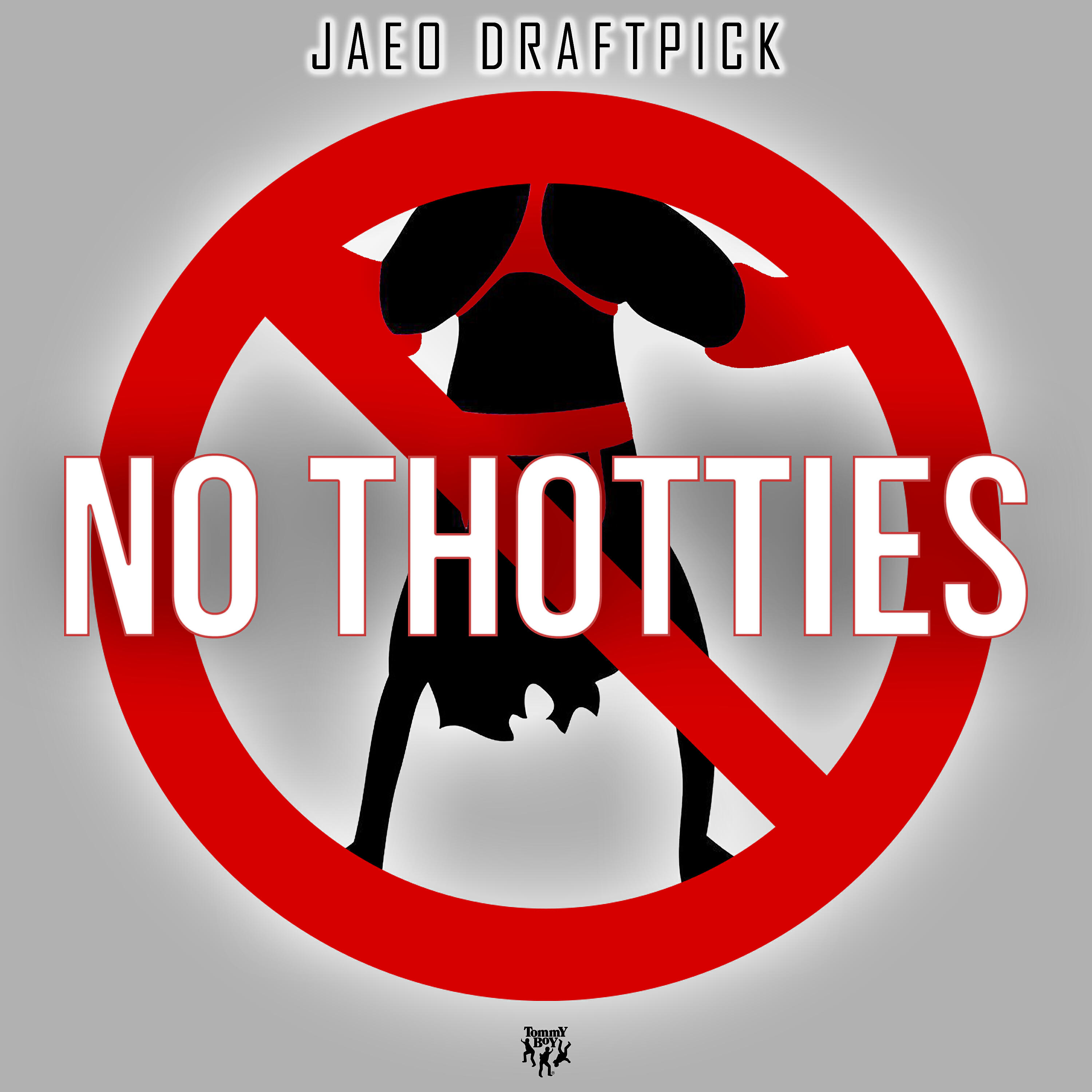 JaeO Draftpick - No Thotties (Radio Edit)