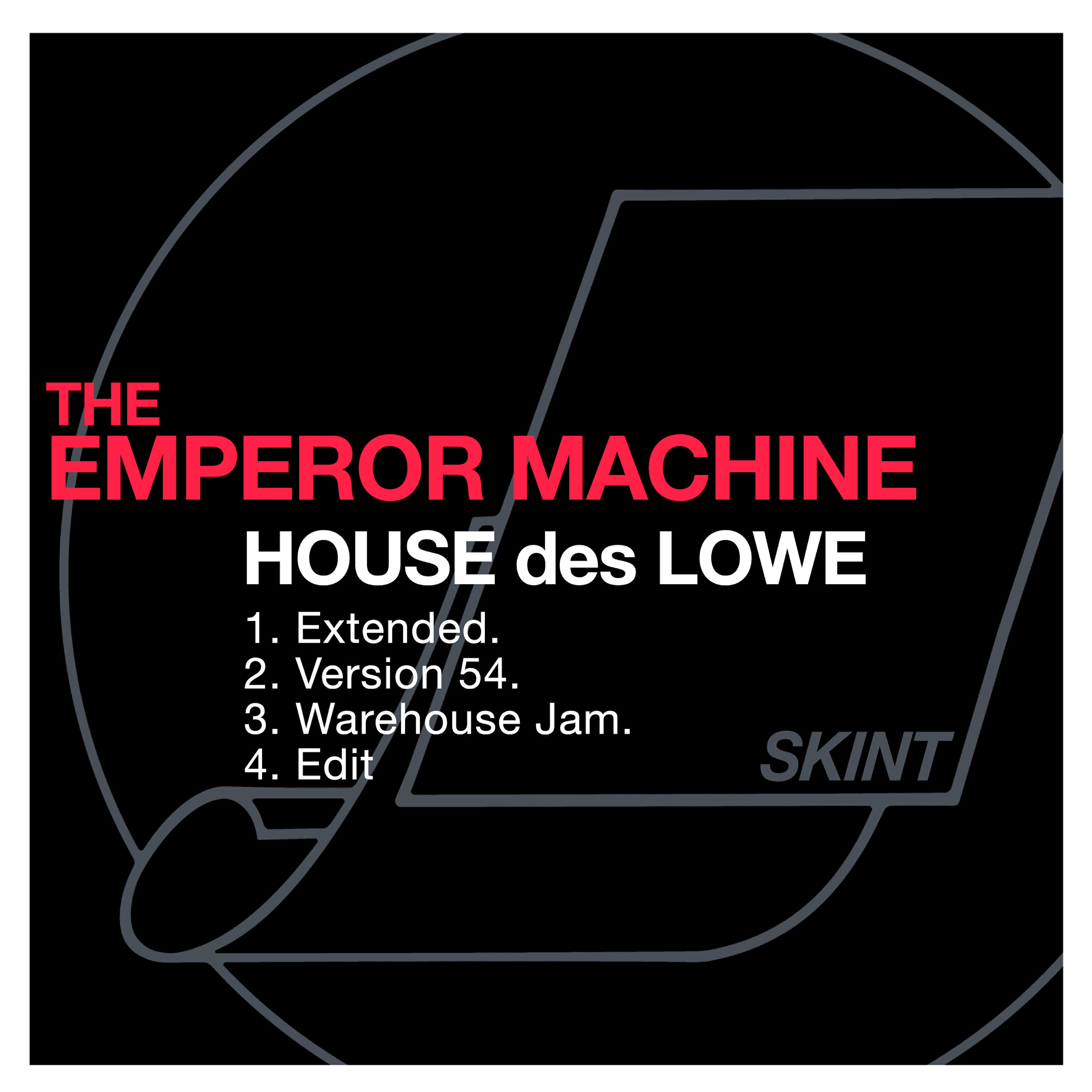 The Emperor Machine - House des Lowe (Version 54)