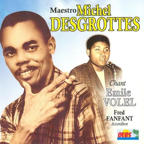 Постер альбома Maestro Michel Desgrottes