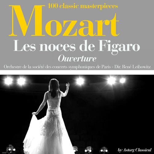 Постер альбома Mozart : Les Noces de Figaro, Ouverture