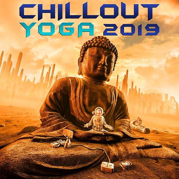 Постер альбома Chill Out Yoga 2019 (Goa Doc DJ Mix)