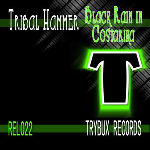 Tribal Hammer - Black Rain In Costarika