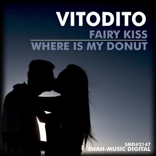 Vitodito - Fairy Kiss (Original Mix)