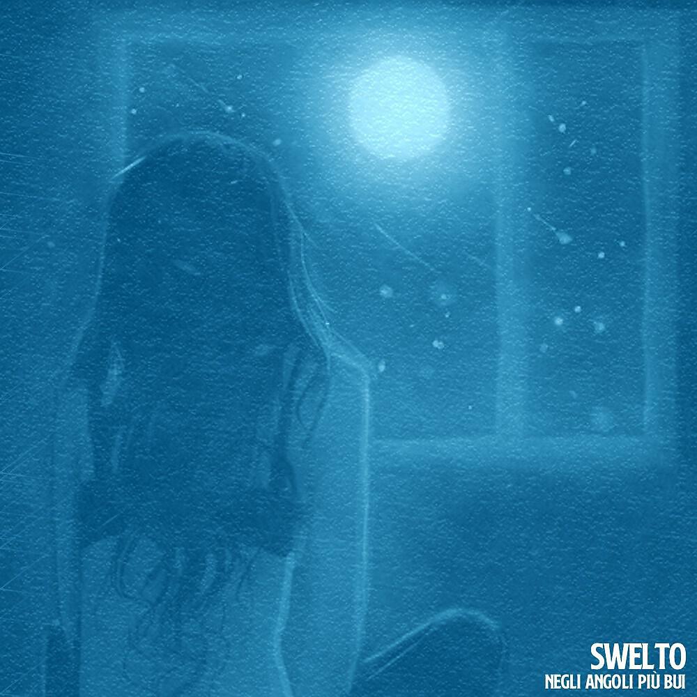 Swelto - Negli angoli più bui