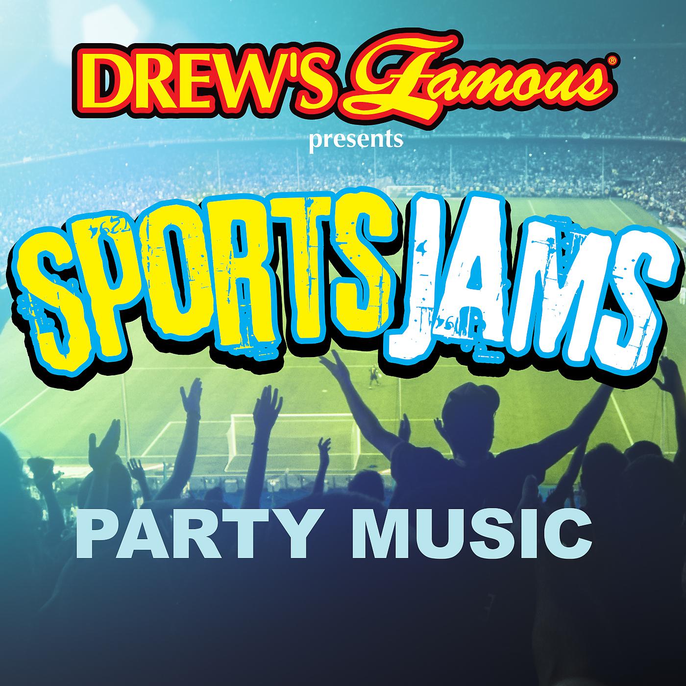 Постер альбома Drew's Famous Sports Jams Party Music