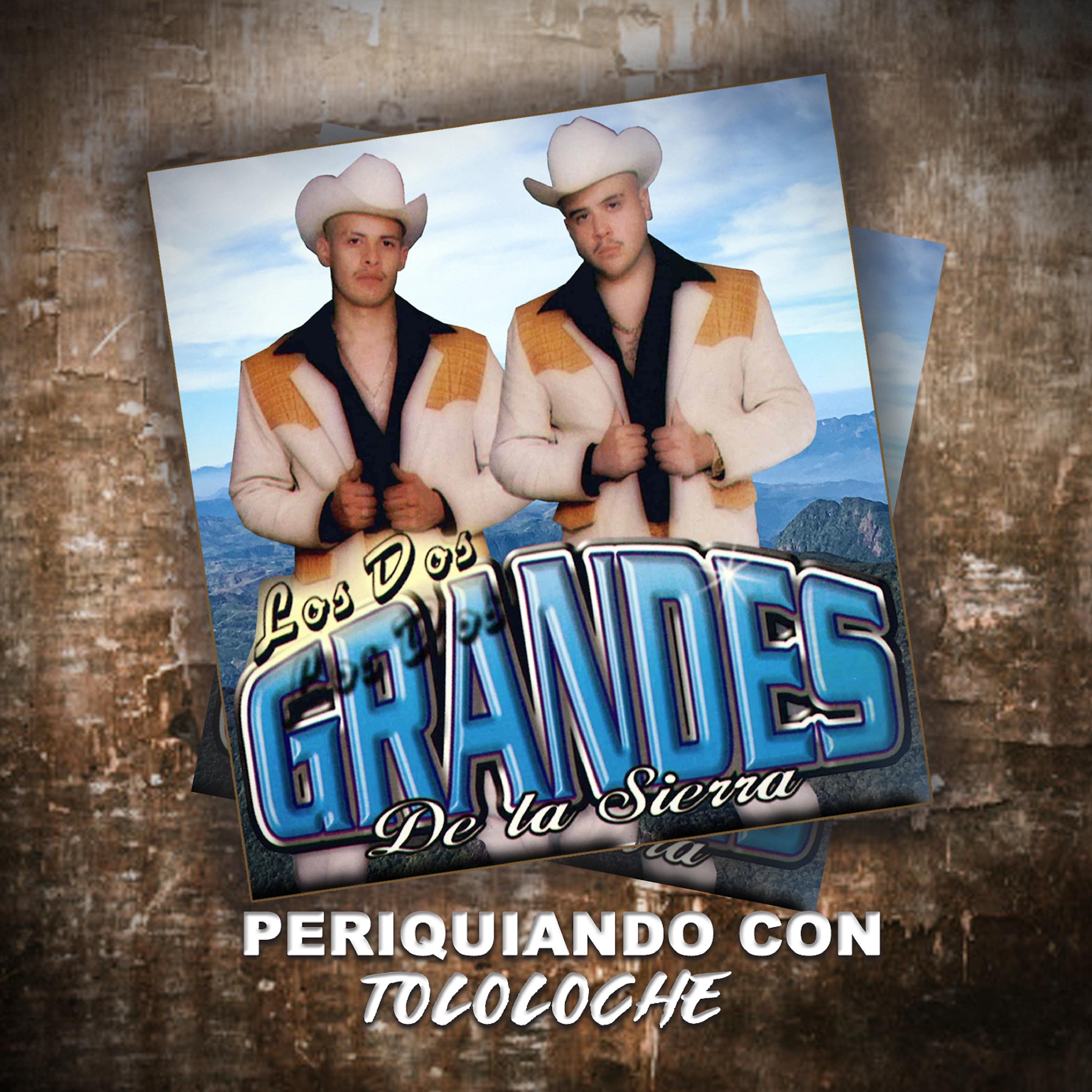 Los Dos Grandes De La Sierra - Hablando Claro (Tololoche)