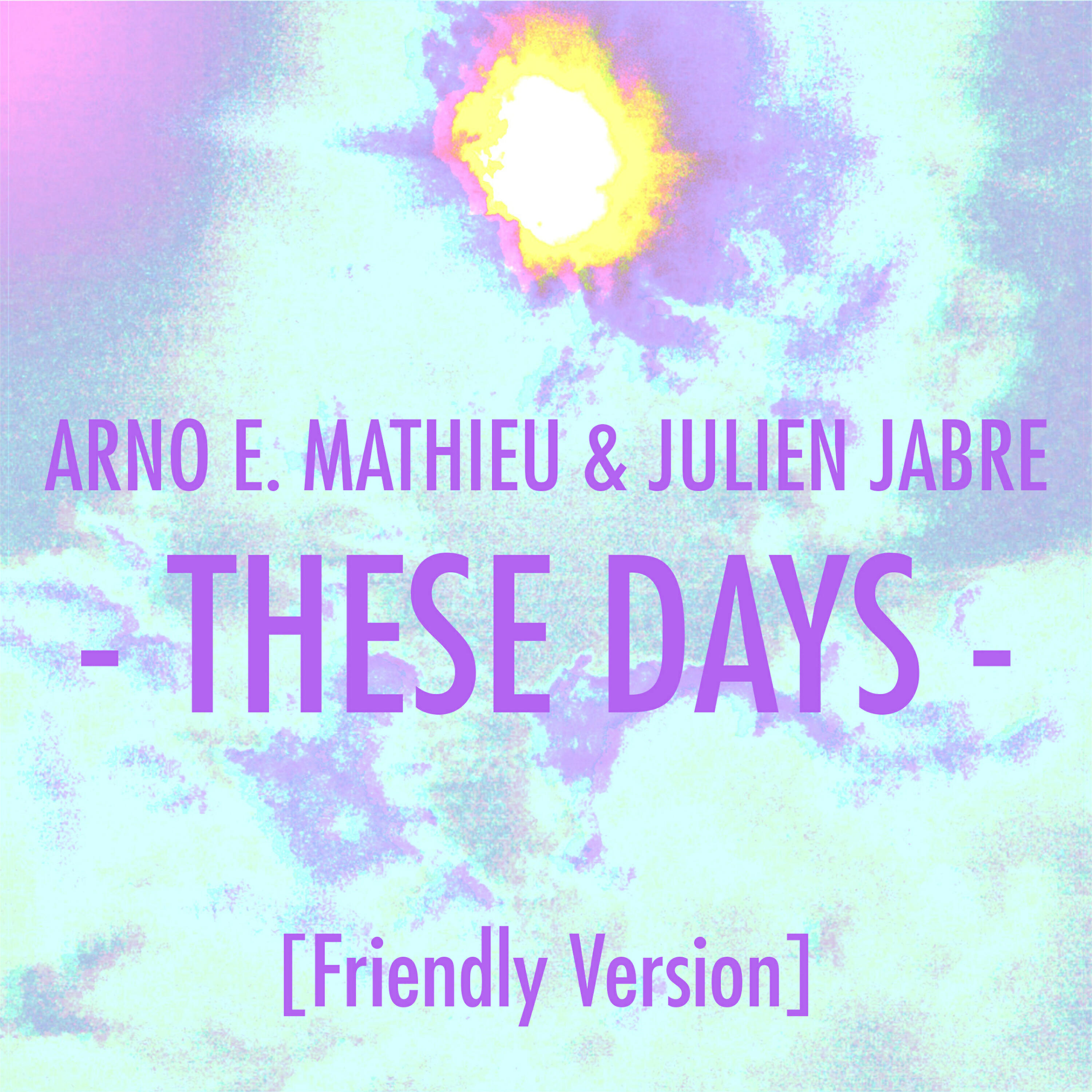 Arno E. Mathieu - These Days (Version)