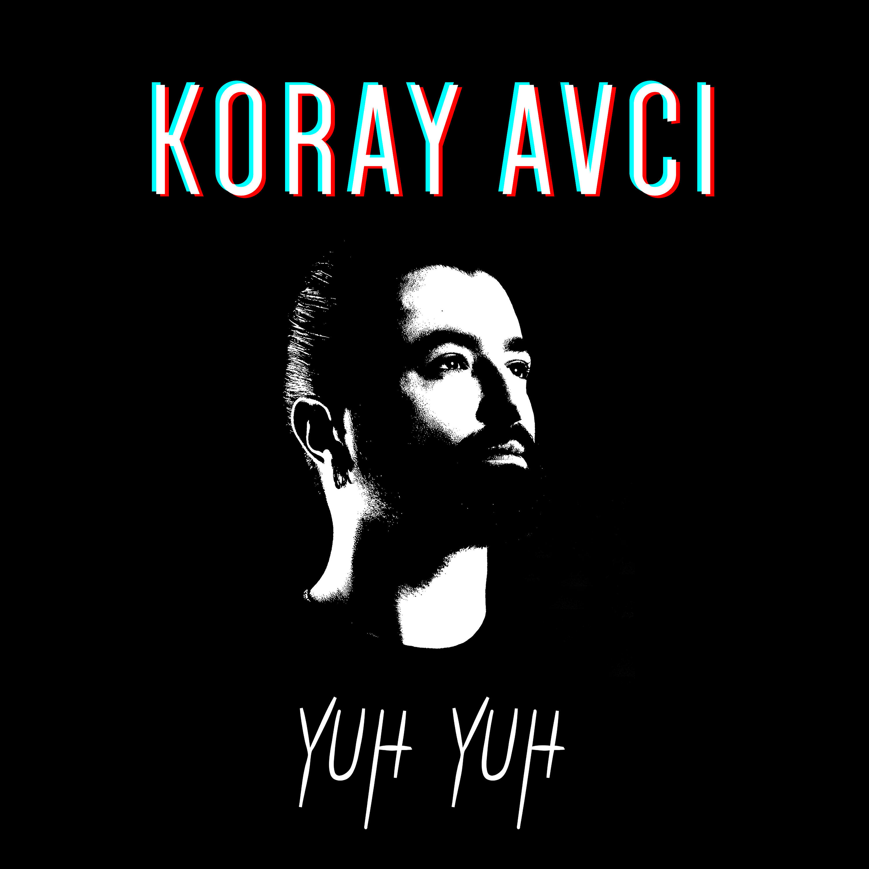 Koray Avcı - Yuh Yuh