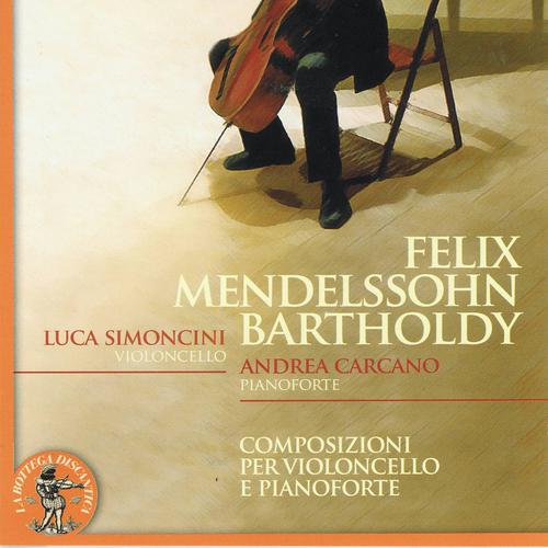 Постер альбома Felix Mendelssohn Bartholdy : Composizioni per violoncello e pianoforte