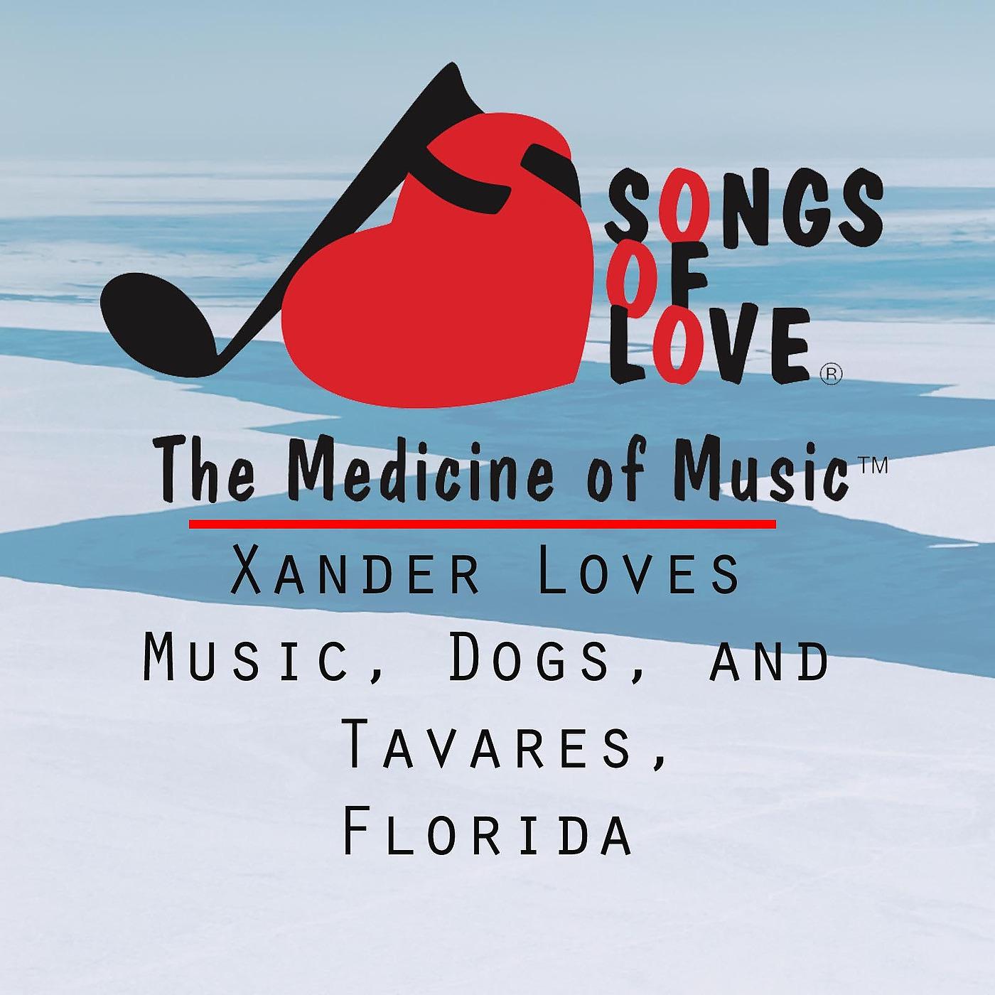 Постер альбома Xander Loves Music, Dogs, and Tavares, Florida